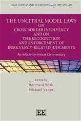 Book cover of The UNCITRAL Model Laws on Cross-Border Insolvency and on the Recognition and Enforcement of Insolvency-Related Judgments by Unknown