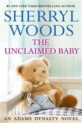 Book cover of THE UNCLAIMED BABY by Sherryl Woods