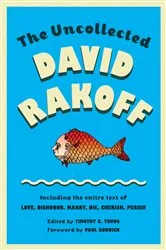 Book cover of The Uncollected David Rakoff by David Rakoff