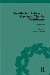 Book cover of The Uncollected Letters of Algernon Charles Swinburne Vol 3 by Terry L Meyers