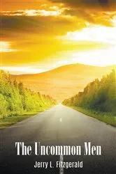 Book cover of The Uncommon Men by Jerry L. Fitzgerald