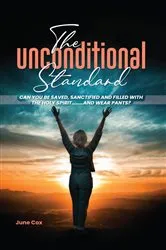 Book cover of The Unconditional Standard by June Cox