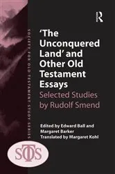 Book cover of 'The Unconquered Land' and Other Old Testament Essays by Margaret Barker