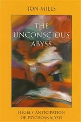 Book cover of The Unconscious Abyss by Jon Mills
