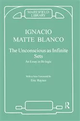Book cover of The Unconscious as Infinite Sets by Ignacio Matte Blanco