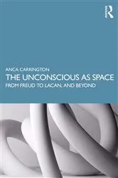 Book cover of The Unconscious as Space by Anca Carrington