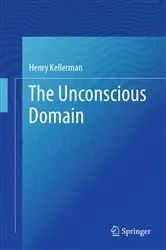 Book cover of The Unconscious Domain by Henry Kellerman