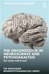 Book cover of The Unconscious in Neuroscience and Psychoanalysis by Marco Máximo Balzarini