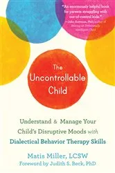 Book cover of The Uncontrollable Child by Matis Miller