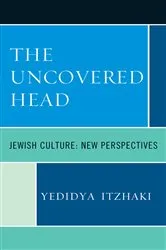 Book cover of The Uncovered Head by Yedidya Itzhaki