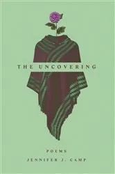 Book cover of The Uncovering by Jennifer J. Camp