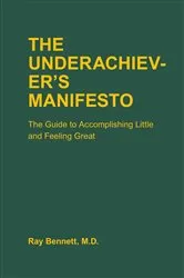 Book cover of The Underachiever's Manifesto by Unknown