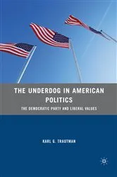 Book cover of The Underdog in American Politics by K. Trautman