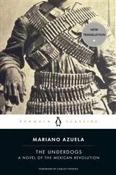 Book cover of The Underdogs by Mariano Azuela