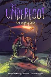 Book cover of The Underfoot Vol. 1: The Mighty Deep by Ben Fisher