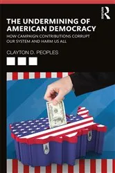 Book cover of The Undermining of American Democracy by Clayton D. Peoples