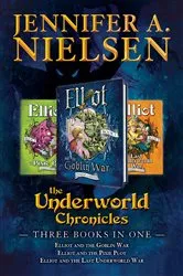 Book cover of The Underworld Chronicles: Books 1 - 3 by Jennifer A. Nielsen