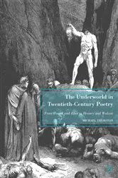 Book cover of The Underworld in Twentieth-Century Poetry by M. Thurston