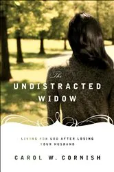 Book cover of The Undistracted Widow by Carol W. Cornish