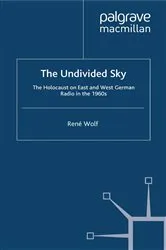 Book cover of The Undivided Sky by R. Wolf
