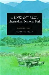 Book cover of The Undying Past of Shenandoah National Park by Darwin Lambert