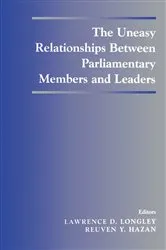 Book cover of The Uneasy Relationships Between Parliamentary Members and Leaders by Reuven Y. Hazan