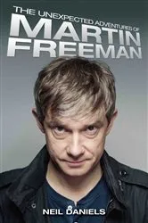 Book cover of The Unexpected Adventures of Martin Freeman by Unknown