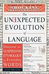 Book cover of The Unexpected Evolution of Language by Justin Cord Hayes