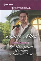 Book cover of The Unexpected Marriage of Gabriel Stone by Louise Allen