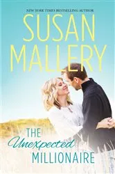 Book cover of The Unexpected Millionaire by Susan Mallery