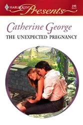 Book cover of The Unexpected Pregnancy by Catherine George