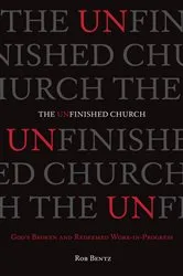 Book cover of The Unfinished Church by Rob Bentz