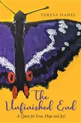 Book cover of The Unfinished End by Teresa Hanel