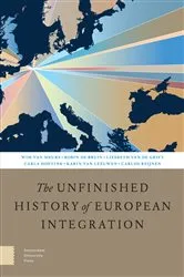 Book cover of The Unfinished History of European Integration by Wim van Meurs