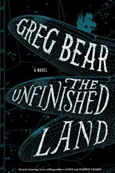 Book cover of The Unfinished Land by Greg Bear