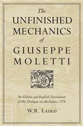 Book cover of The Unfinished Mechanics of Giuseppe Moletti by Laird, Walter, R.