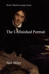 Book cover of The Unfinished Portrait by Neil Miley