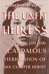 Book cover of The Unfit Heiress by Audrey Clare Farley