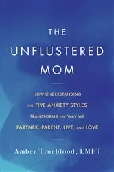 Book cover of The Unflustered Mom by Amber Trueblood