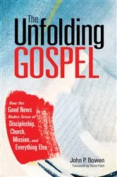 Book cover of The Unfolding Gospel by David Fitch