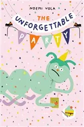 Book cover of The Unforgettable Party by Noemi Vola
