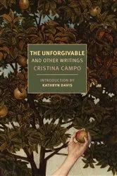 Book cover of The Unforgivable by Cristina Campo