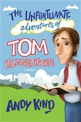 Book cover of The Unfortunate Adventures of Tom Hillingthwaite by Unknown