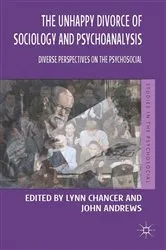Book cover of The Unhappy Divorce of Sociology and Psychoanalysis by Lynn Chancer