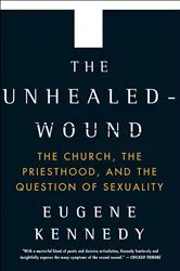 Book cover of The Unhealed-Wound by Eugene Kennedy