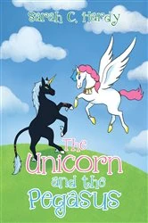 Book cover of The Unicorn and the Pegasus by Sarah C. Hardy