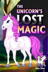 Book cover of The Unicorn's Lost Magic by Amy Kaur
