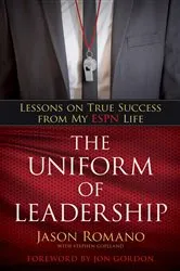 Book cover of The Uniform of Leadership by Jason Romano
