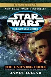 Book cover of The Unifying Force: Star Wars Legends by James Luceno