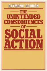 Book cover of The Unintended Consequences of Social Action by Raymond Boudon
